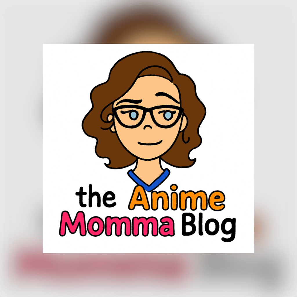 🏡 Home: Welcome to The Anime Momma Blog